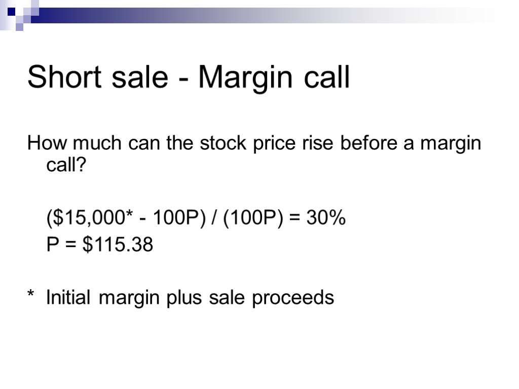 Short sale - Margin call How much can the stock price rise before a